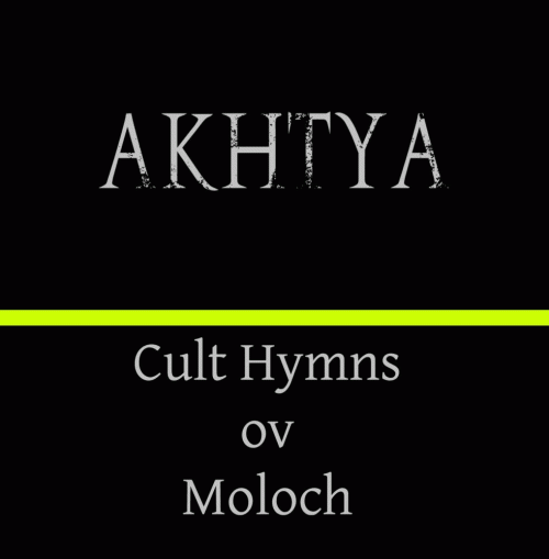 Akhtya : Cult Hymns of Moloch